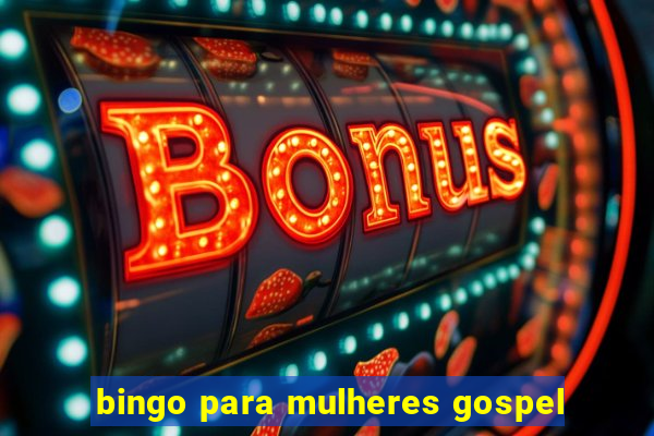 bingo para mulheres gospel