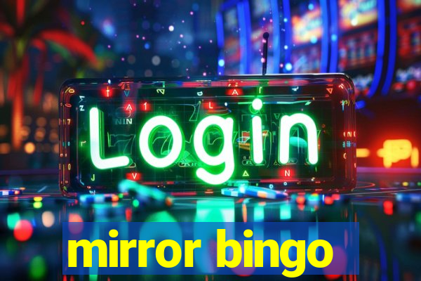 mirror bingo