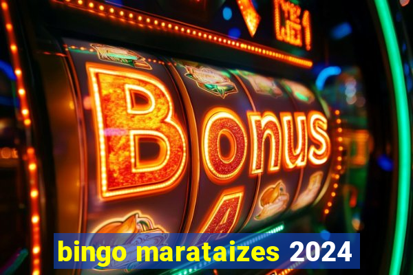 bingo marataizes 2024