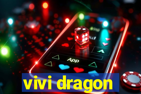 vivi dragon