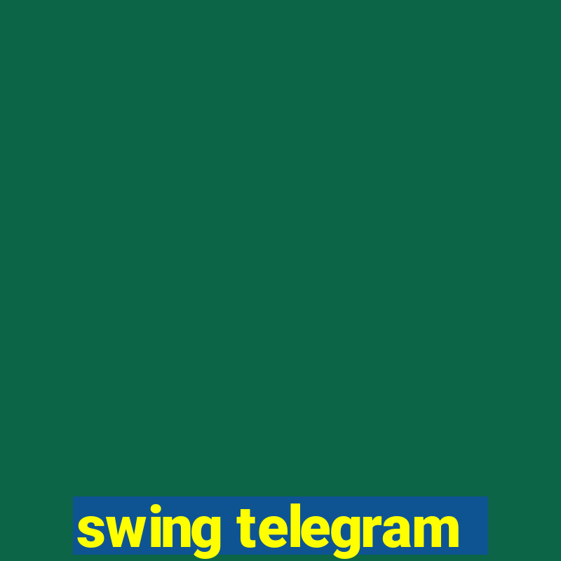 swing telegram