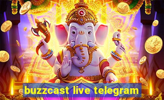 buzzcast live telegram