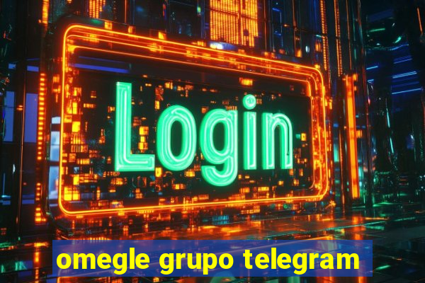 omegle grupo telegram