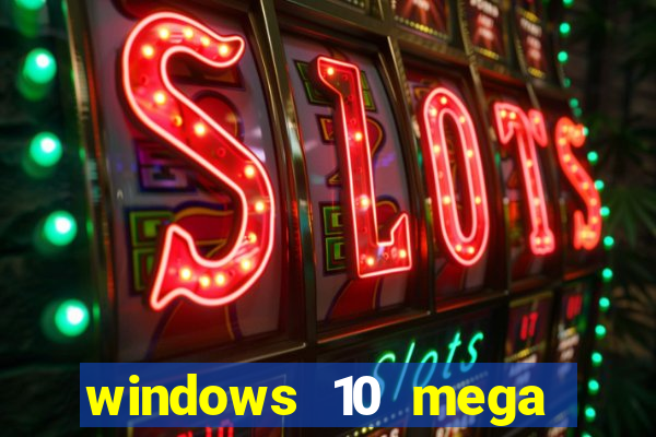 windows 10 mega lite download