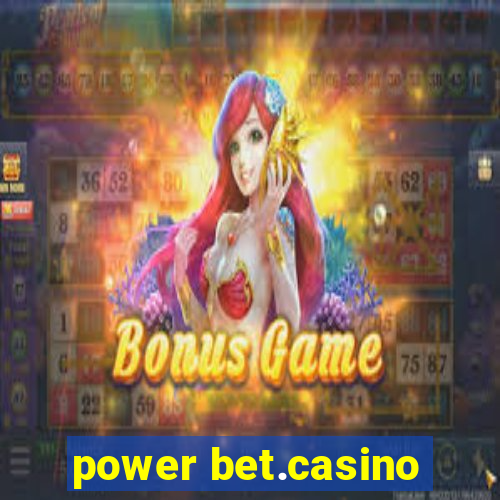 power bet.casino