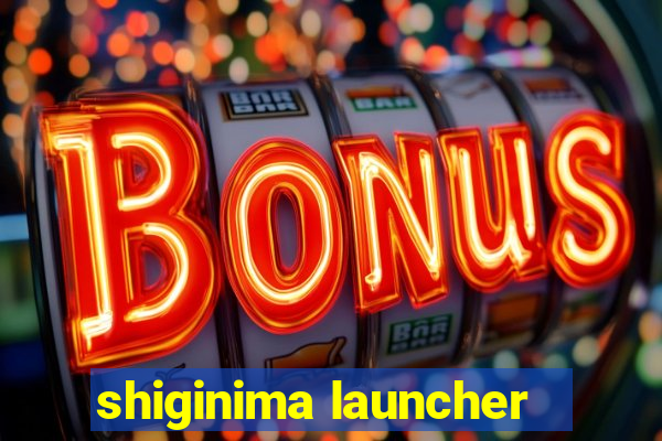 shiginima launcher