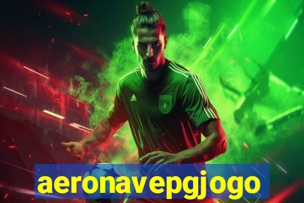 aeronavepgjogo