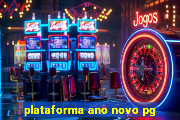 plataforma ano novo pg