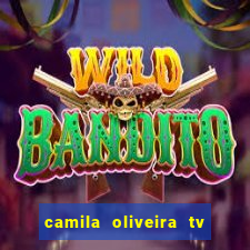 camila oliveira tv bahia idade