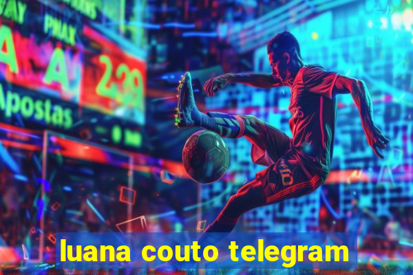 luana couto telegram