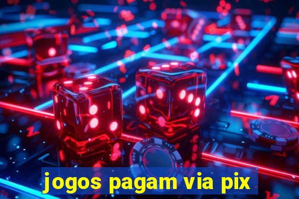 jogos pagam via pix