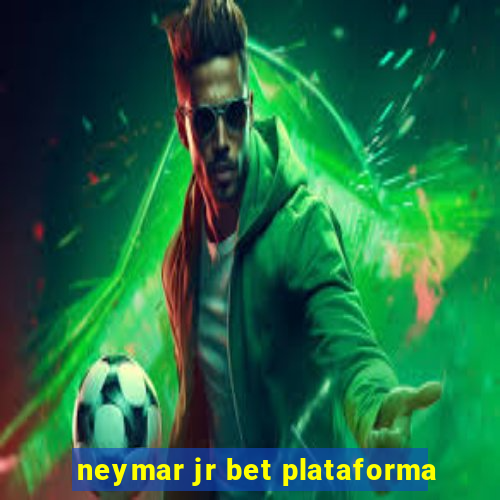 neymar jr bet plataforma