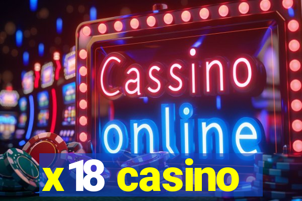 x18 casino