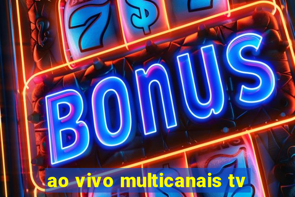 ao vivo multicanais tv