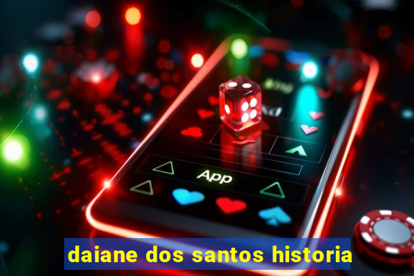 daiane dos santos historia