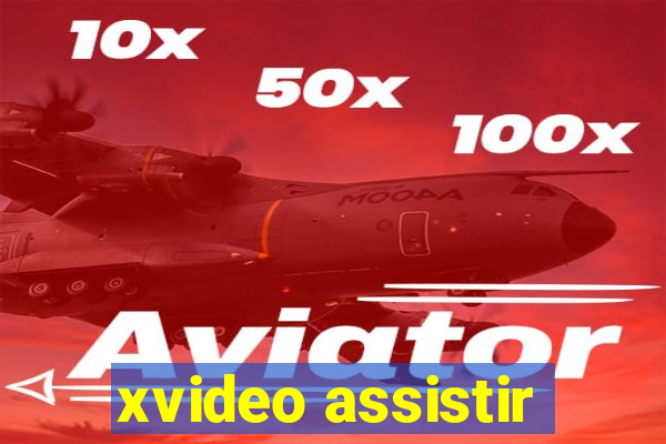 xvideo assistir