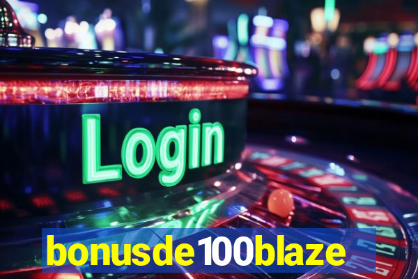 bonusde100blaze