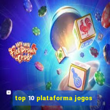 top 10 plataforma jogos