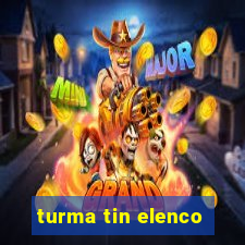 turma tin elenco