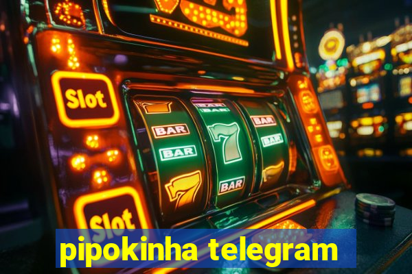 pipokinha telegram