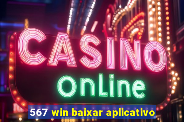 567 win baixar aplicativo