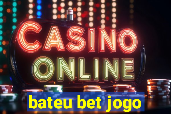 bateu bet jogo