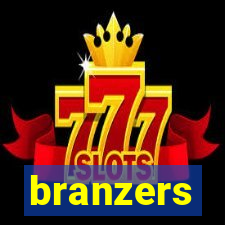 branzers