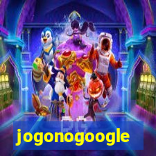 jogonogoogle