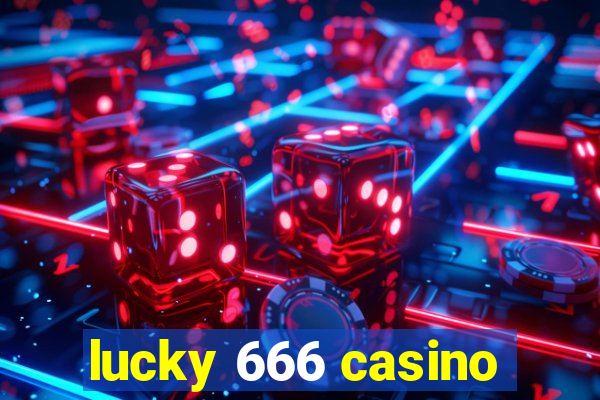 lucky 666 casino