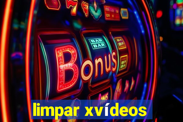 limpar xvídeos