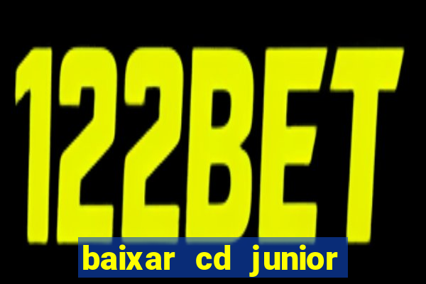 baixar cd junior marques 2024