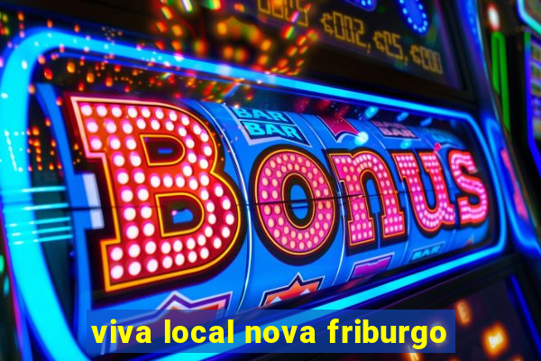 viva local nova friburgo