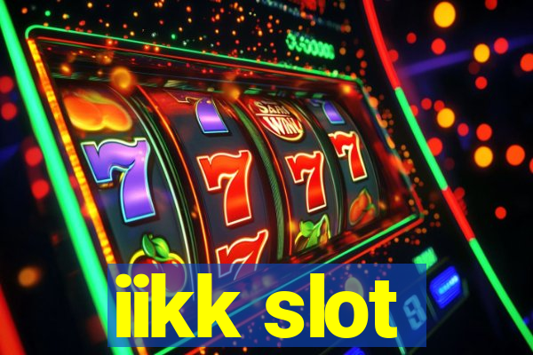 iikk slot