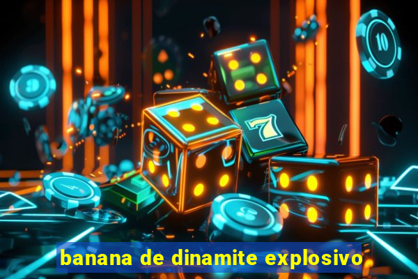 banana de dinamite explosivo