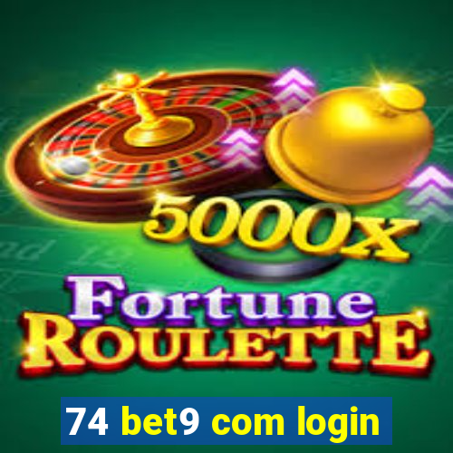 74 bet9 com login