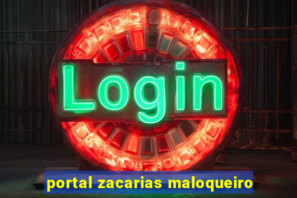 portal zacarias maloqueiro