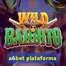 a6bet plataforma