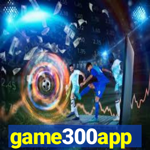 game300app