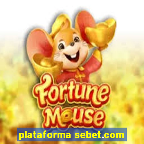 plataforma sebet.com