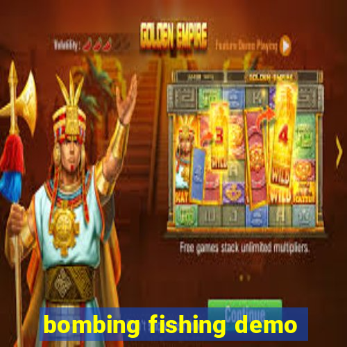 bombing fishing demo