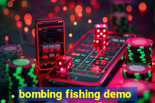 bombing fishing demo