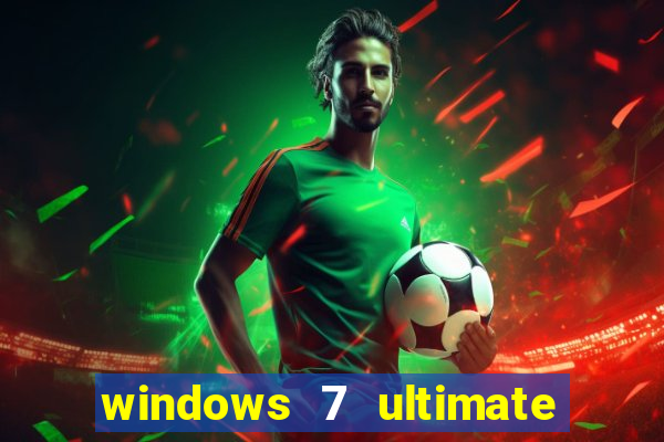 windows 7 ultimate 64 bits download