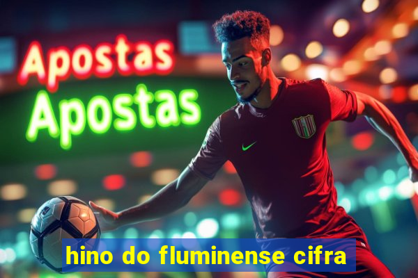 hino do fluminense cifra