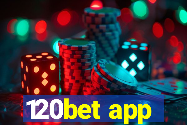 120bet app