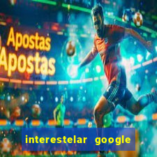 interestelar google drive dublado