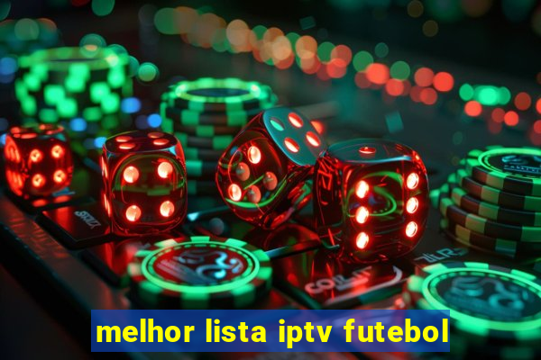 melhor lista iptv futebol