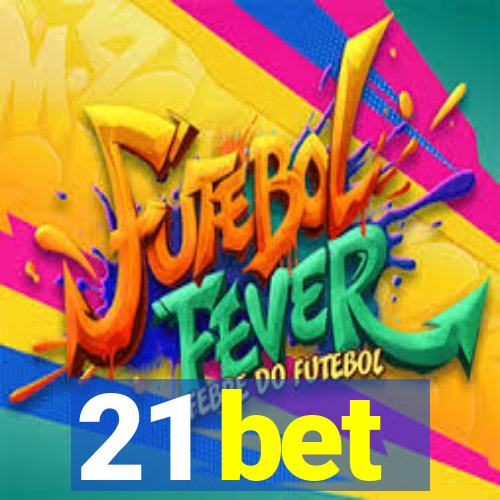 21 bet