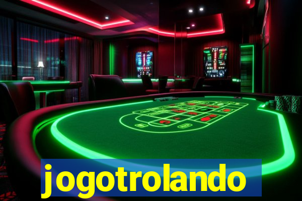 jogotrolando