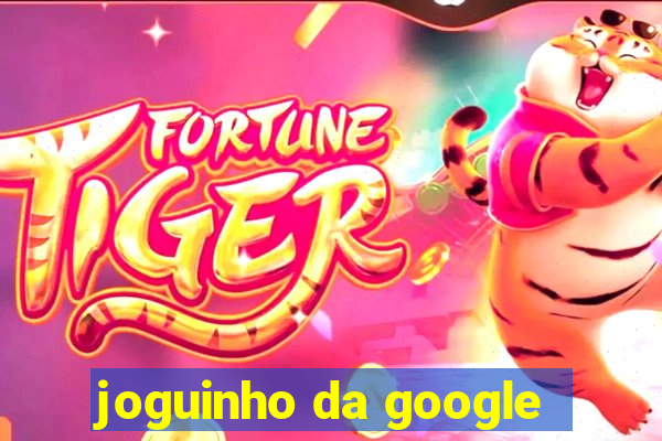 joguinho da google