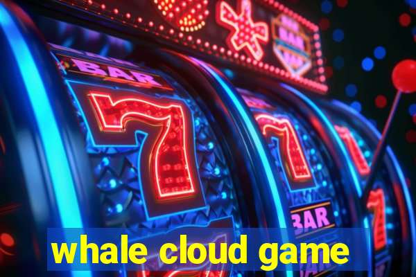 whale cloud game